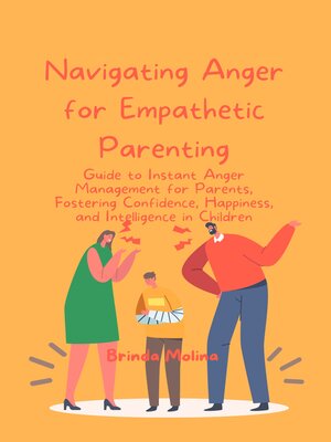 cover image of Navigating Anger for Empathetic Parenting